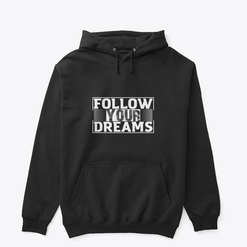 Follow your dreams Tee