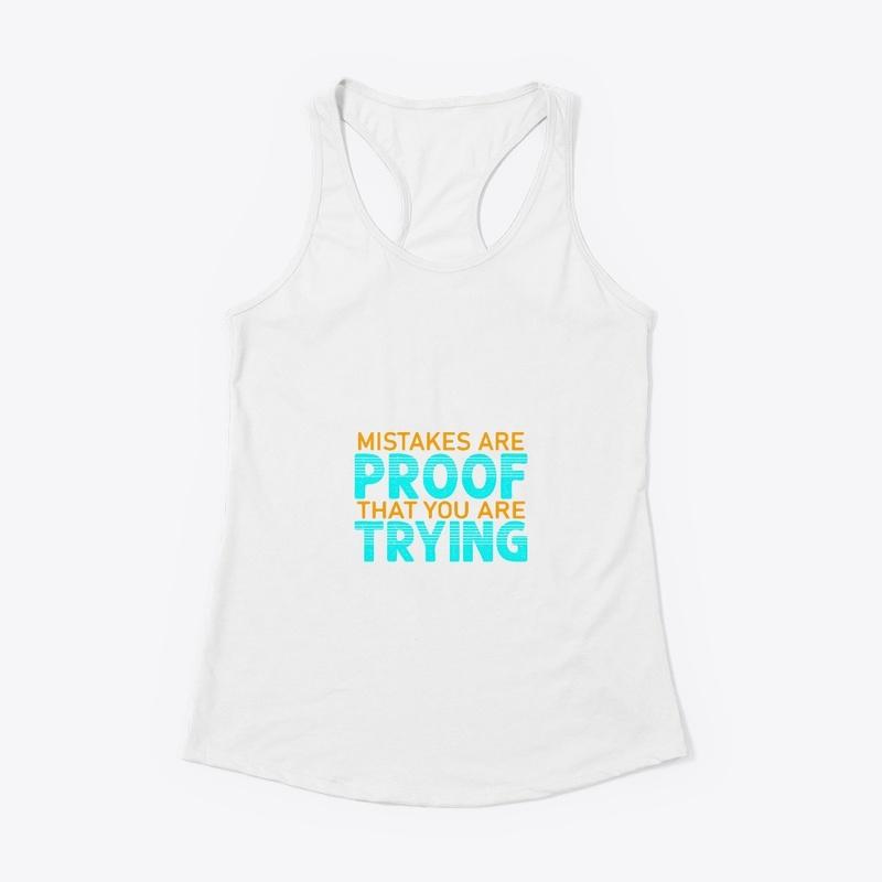 Mistakes are proof Tee